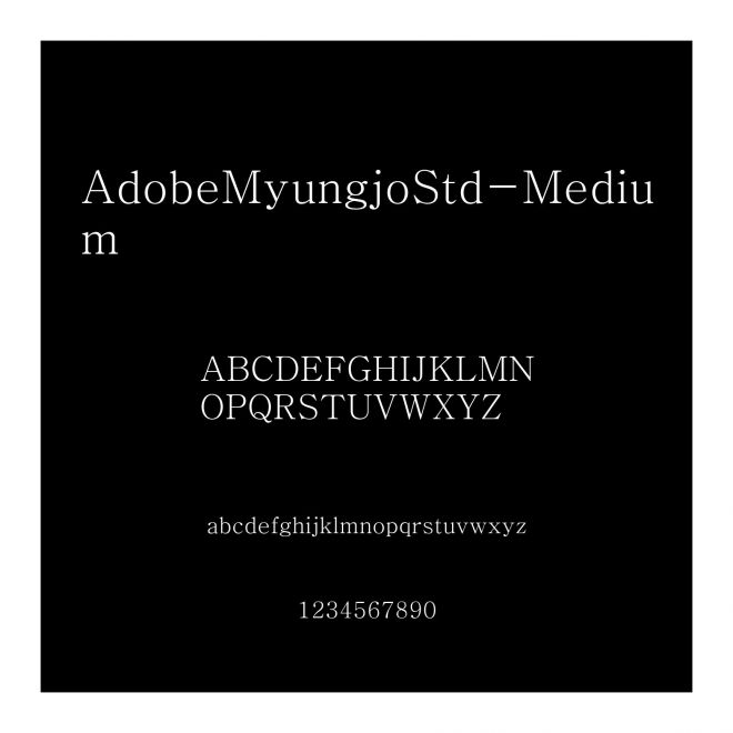 AdobeMyungjoStd-Medium