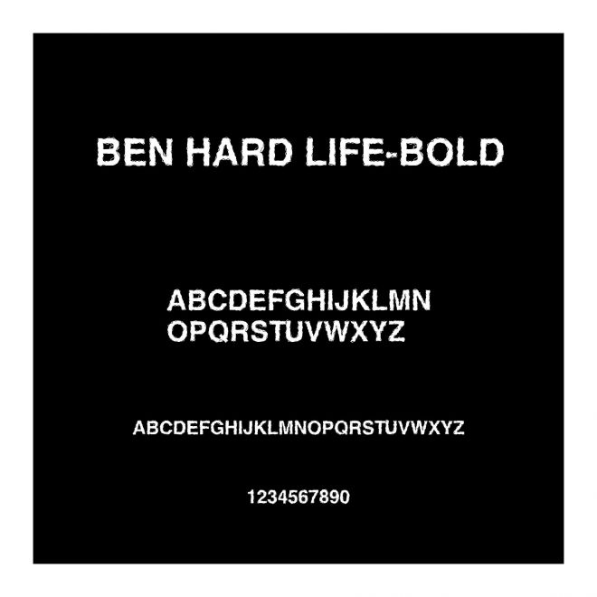 Ben Hard Life-Bold