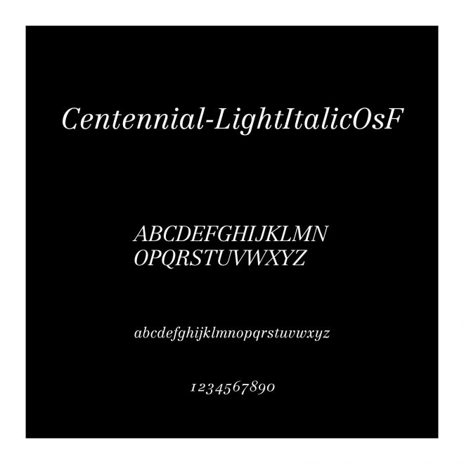 Centennial-LightItalicOsF