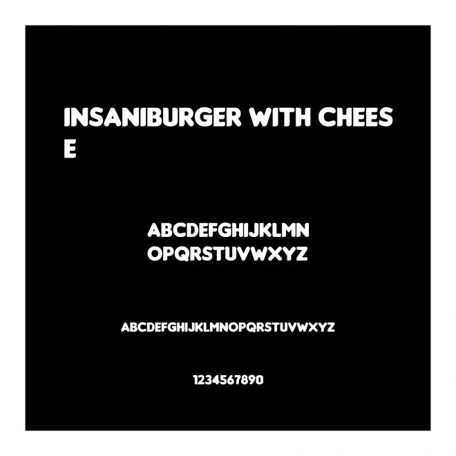 Insaniburger with Cheese