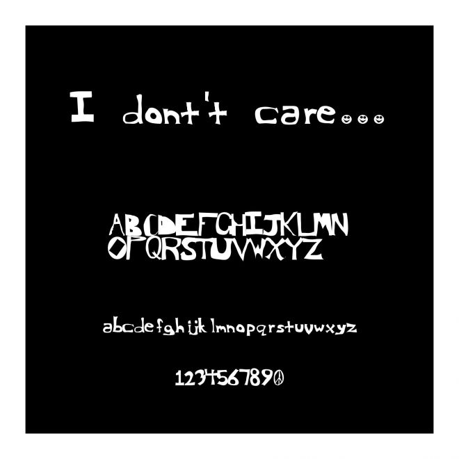 I dont't care...