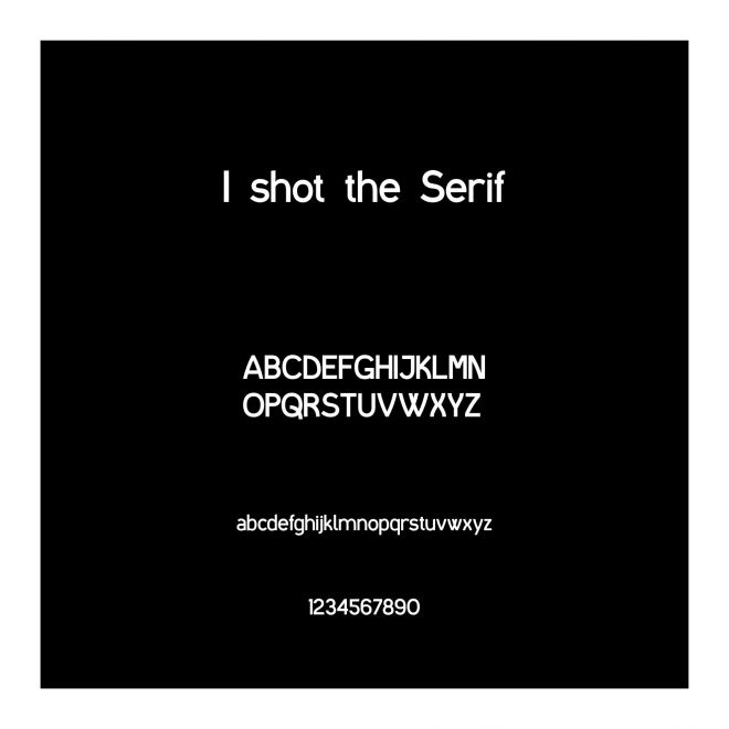 I shot the Serif