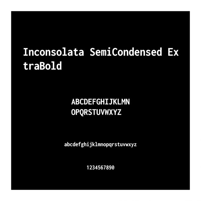 Inconsolata SemiCondensed ExtraBold