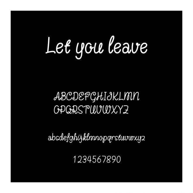 Let you leave