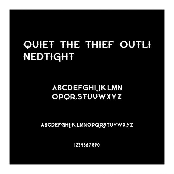 Quiet the Thief OutlinedTight