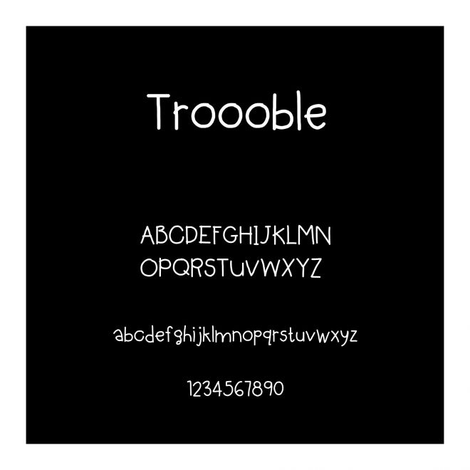 Troooble