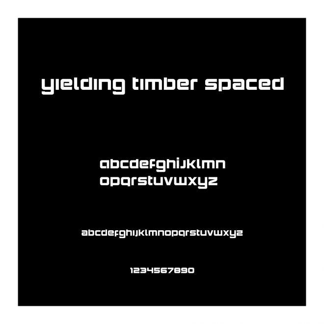 Yielding Timber Spaced