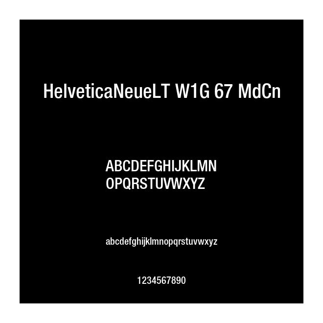 HelveticaNeueLT W1G 67 MdCn