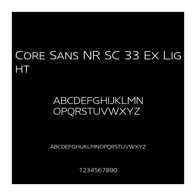 Core Sans NR SC 33 Ex Light