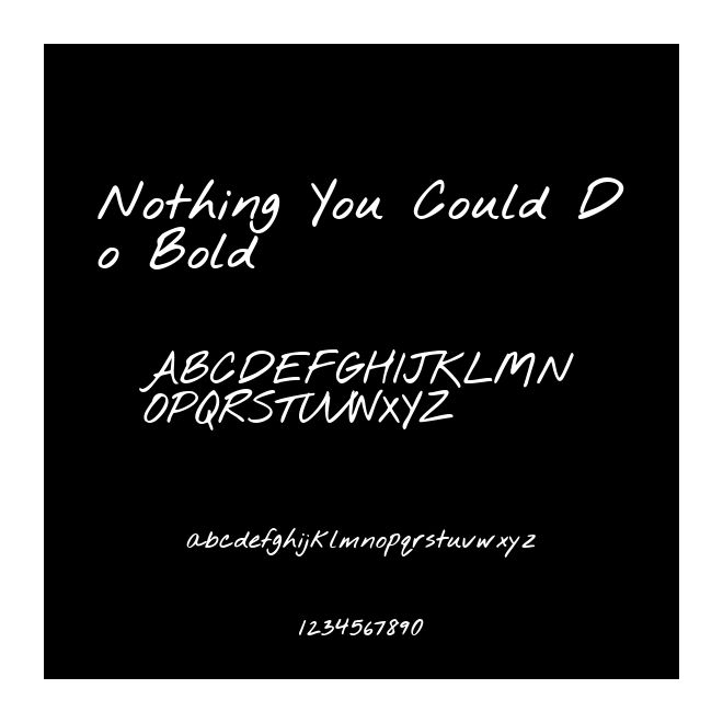 Nothing You Could Do Bold