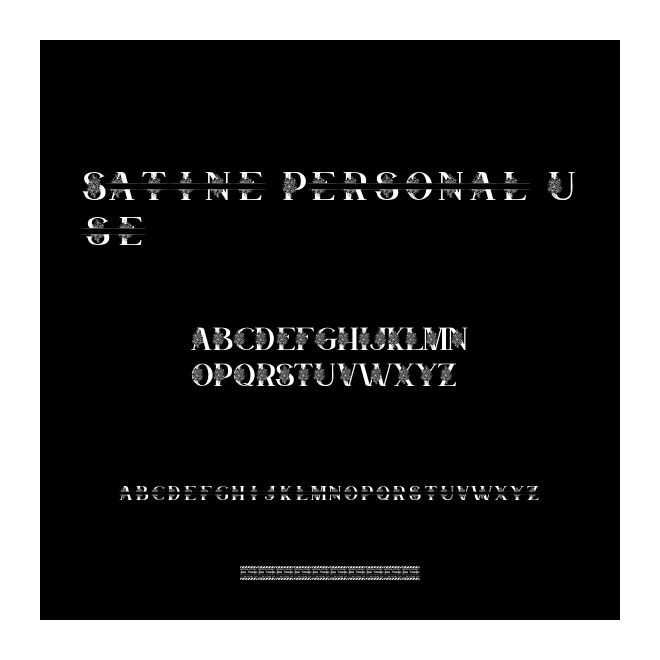 Satine Personal Use