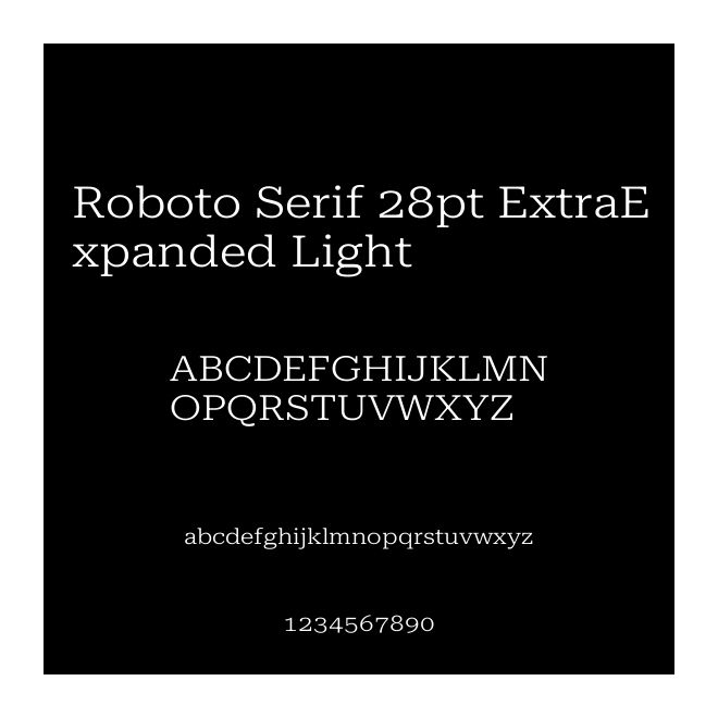 Roboto Serif 28pt ExtraExpanded Light
