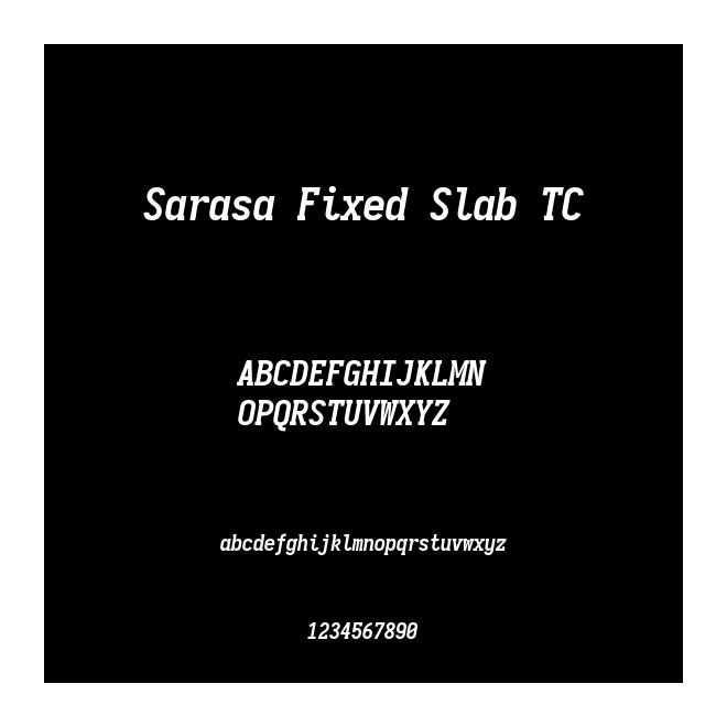 Sarasa Fixed Slab TC