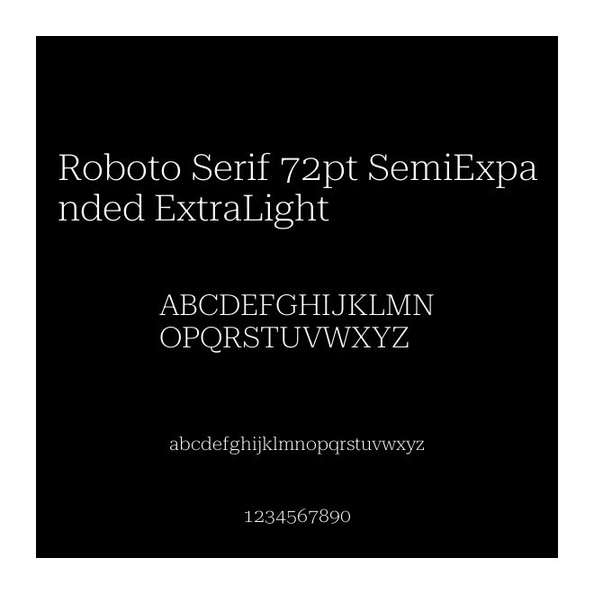 Roboto Serif 72pt SemiExpanded ExtraLight