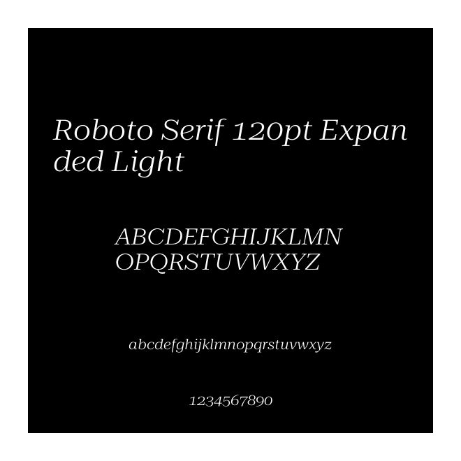 Roboto Serif 120pt Expanded Light