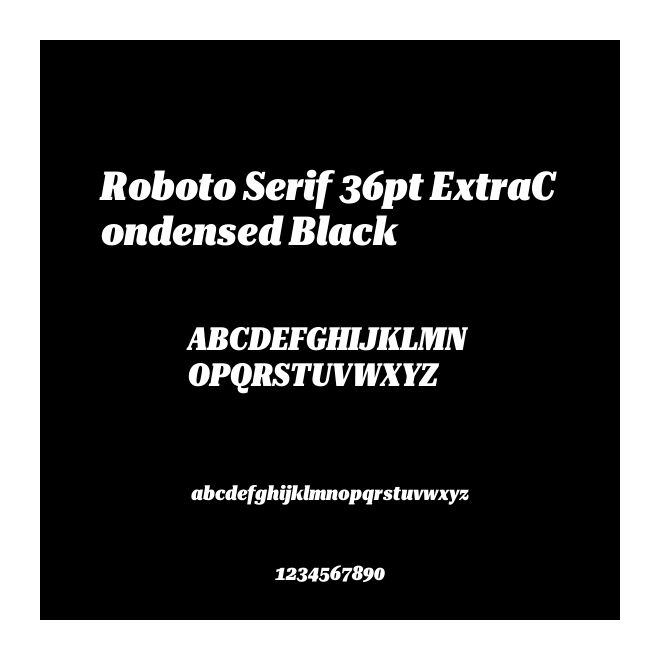 Roboto Serif 36pt ExtraCondensed Black