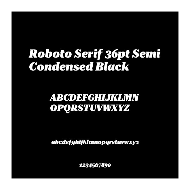 Roboto Serif 36pt SemiCondensed Black