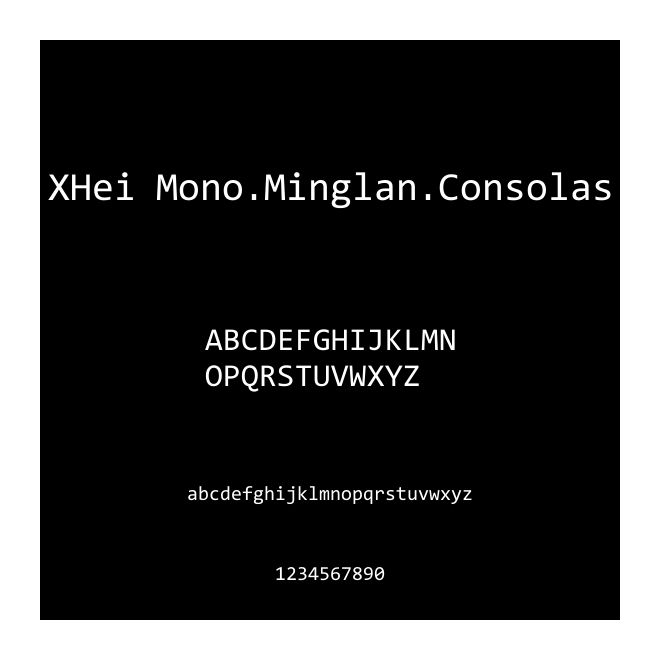 XHei Mono.Minglan.Consolas