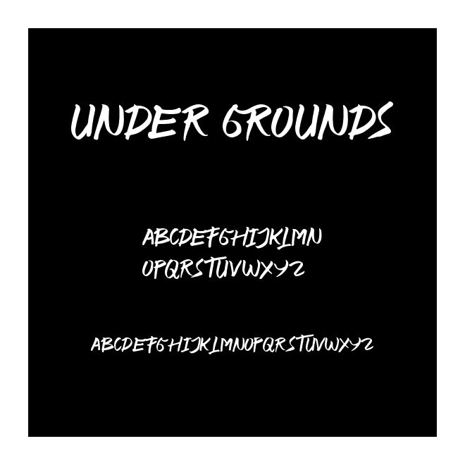 UNDER GROUNDS