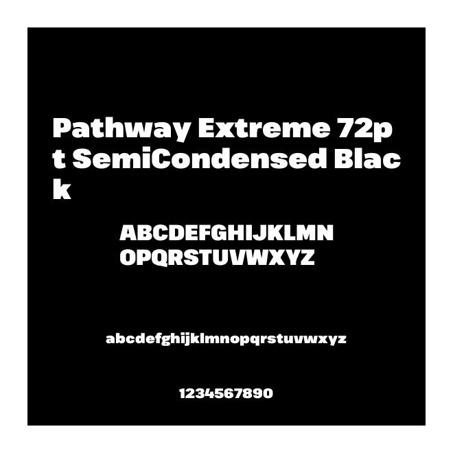 Pathway Extreme 72pt SemiCondensed Black