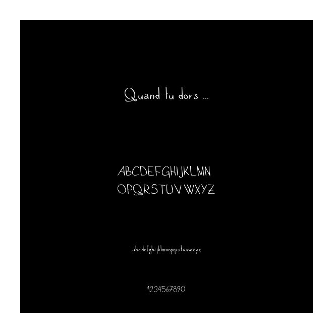 Quand tu dors ...