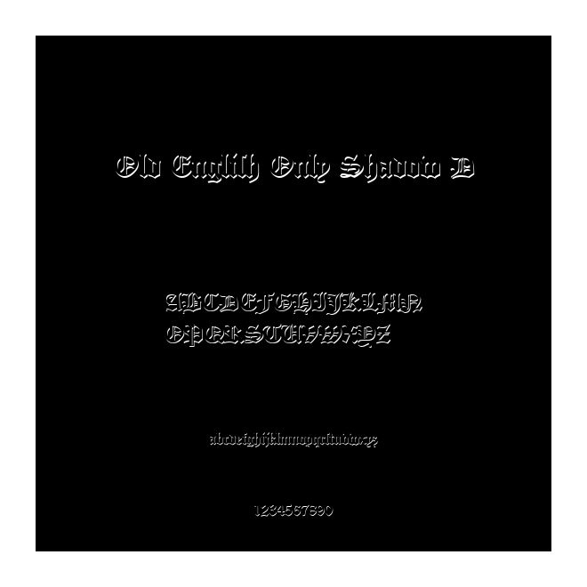 Old English Only Shadow D