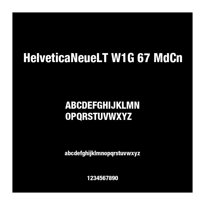 HelveticaNeueLT W1G 67 MdCn