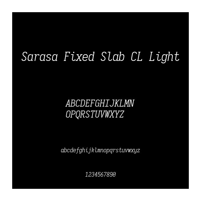 Sarasa Fixed Slab CL Light