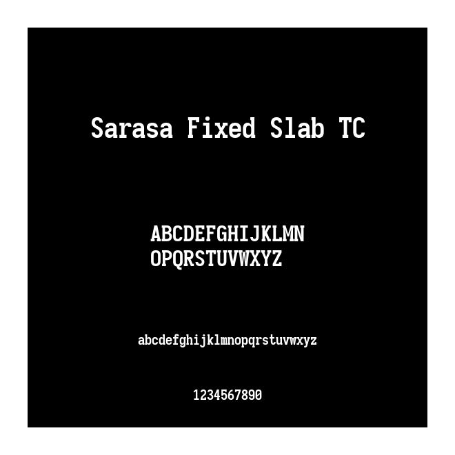 Sarasa Fixed Slab TC