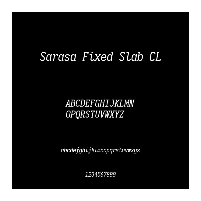 Sarasa Fixed Slab CL