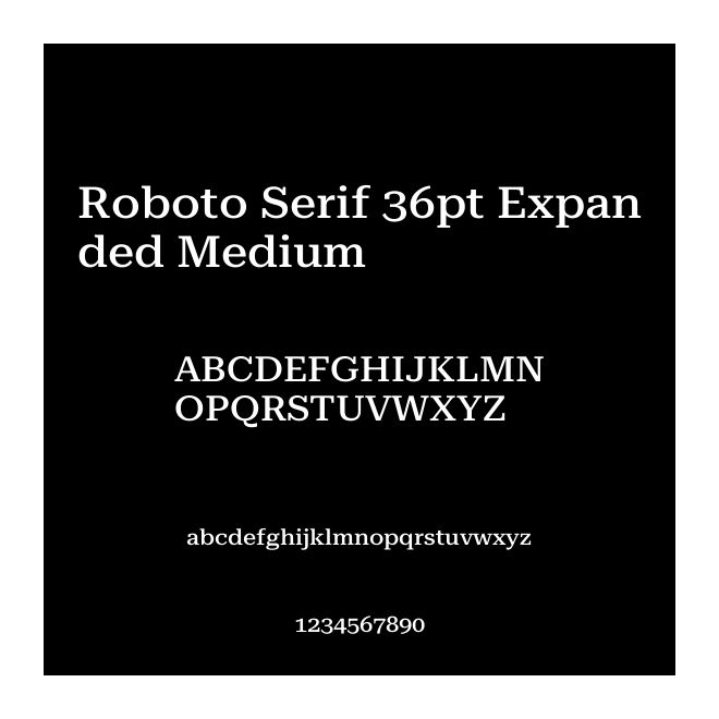 Roboto Serif 36pt Expanded Medium