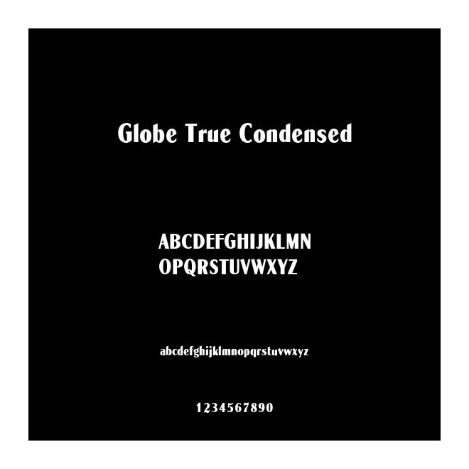 Globe True Condensed