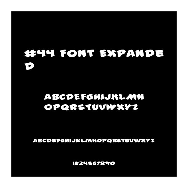 #44 Font Expanded