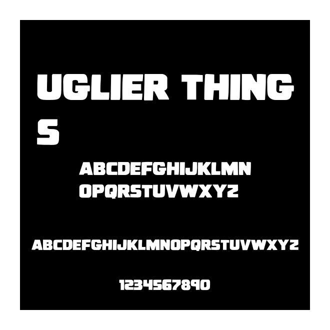 Uglier Things
