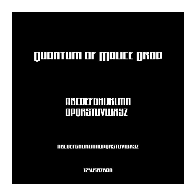Quantum of Malice Drop