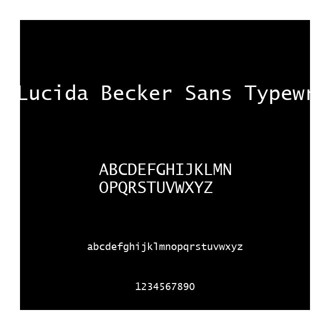 Lucida Becker Sans Typewr