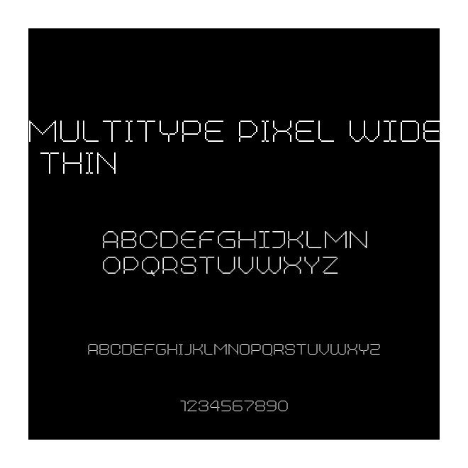 MultiType Pixel WIde Thin