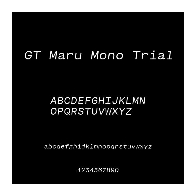 GT Maru Mono Trial
