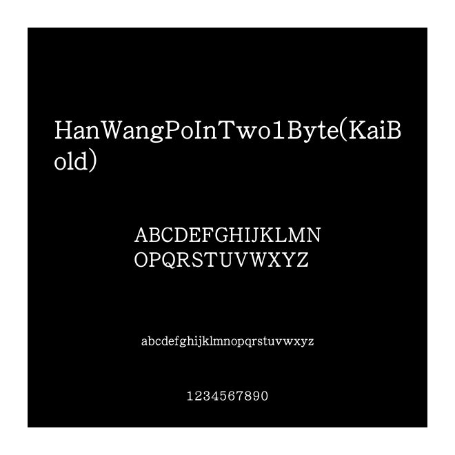 HanWangPoInTwo1Byte(KaiBold)