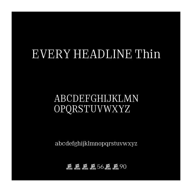 EVERY HEADLINE Thin