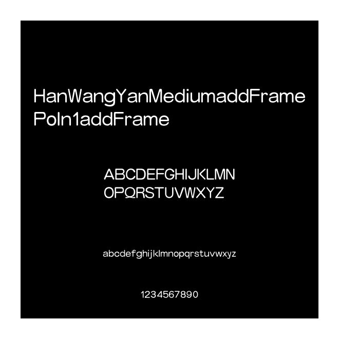 HanWangYanMediumaddFramePoIn1addFrame