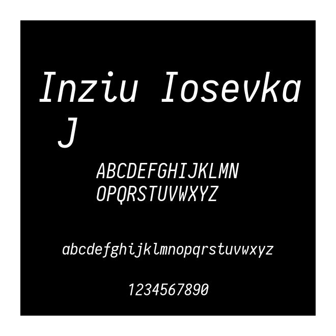 Inziu Iosevka J