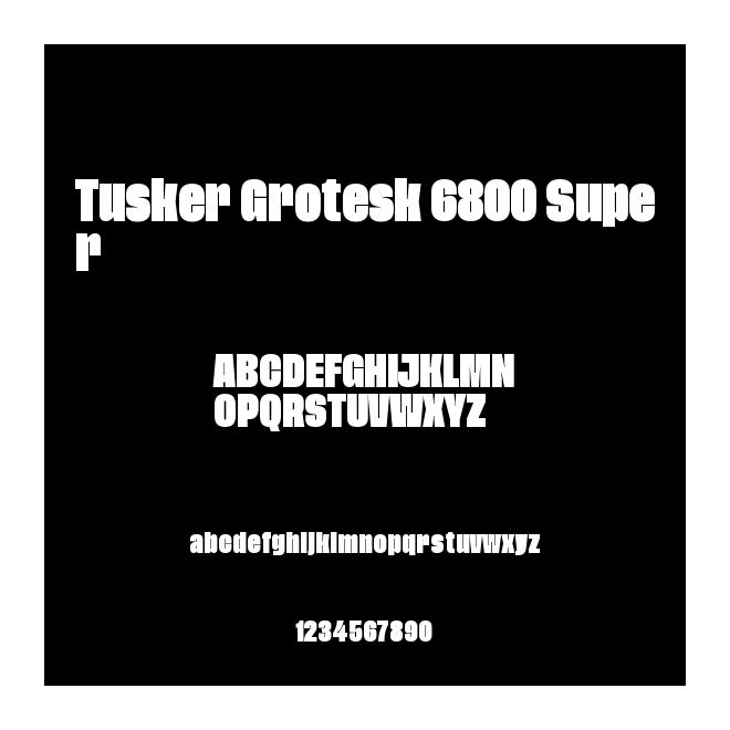 Tusker Grotesk 6800 Super