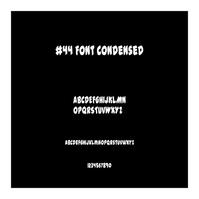 #44 Font Condensed
