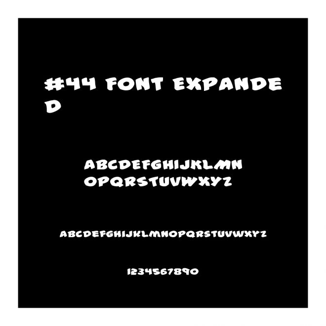 #44 Font Expanded