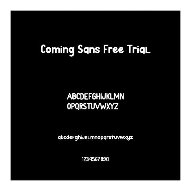 Coming Sans Free Trial