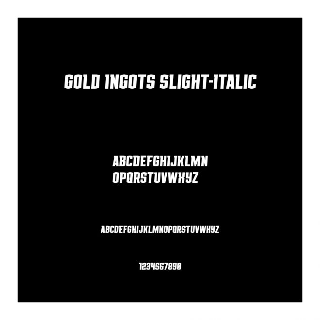 Gold Ingots Slight-Italic