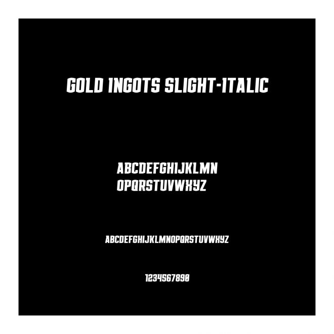 Gold Ingots Slight-Italic
