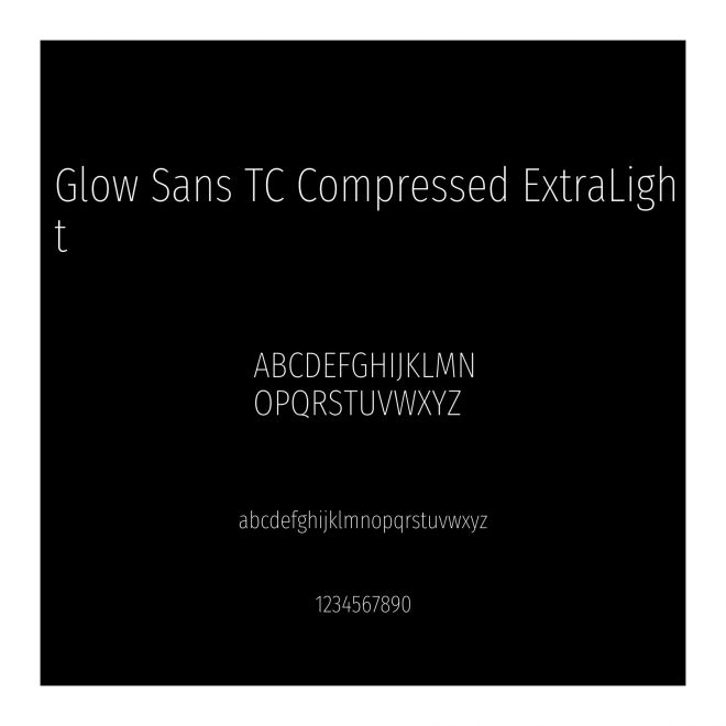 Glow Sans TC Compressed ExtraLight