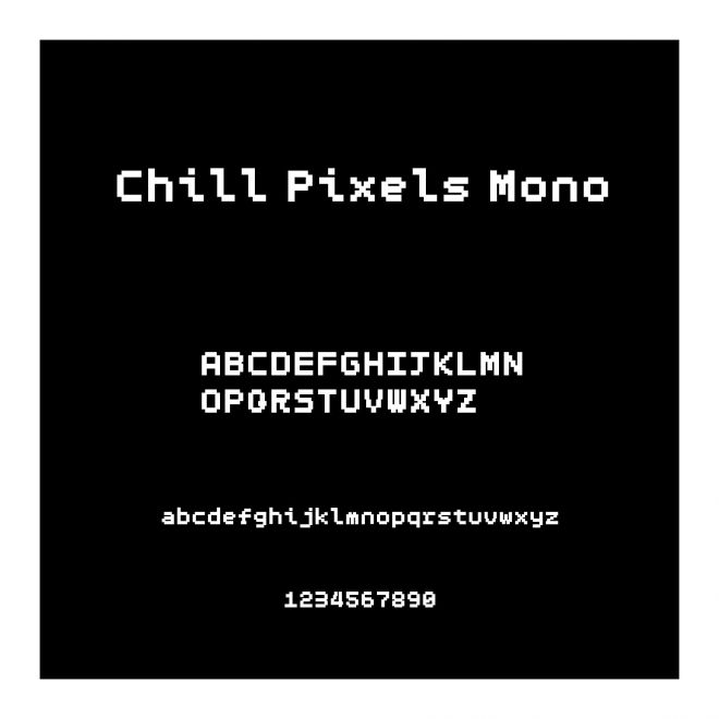Chill Pixels Mono